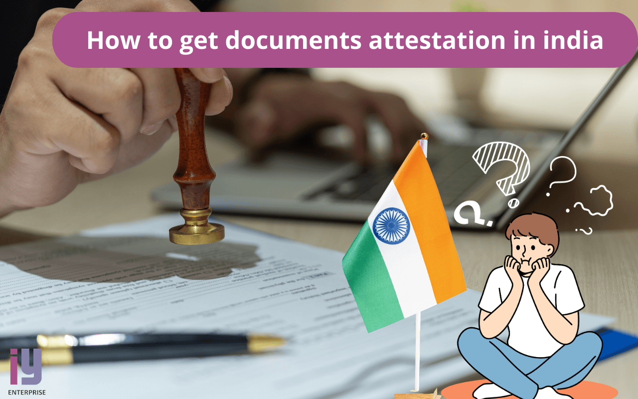 How to get documents attestation in india