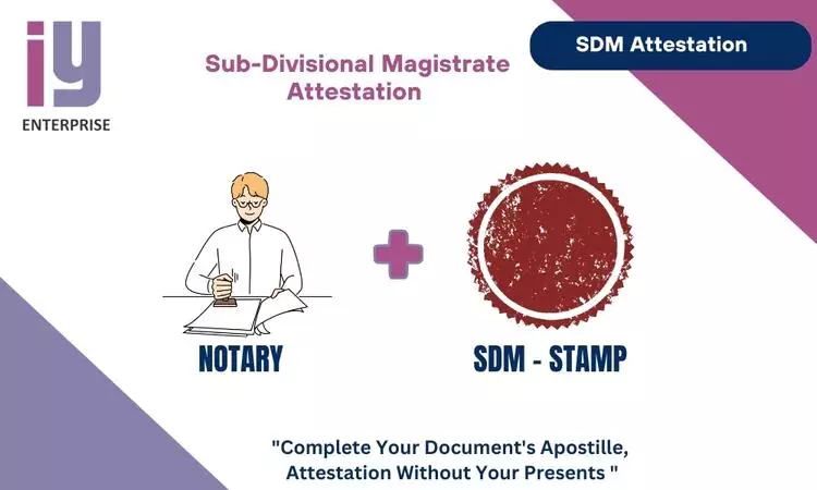 SDM & Notary Attestation SDM & Notary Attestation