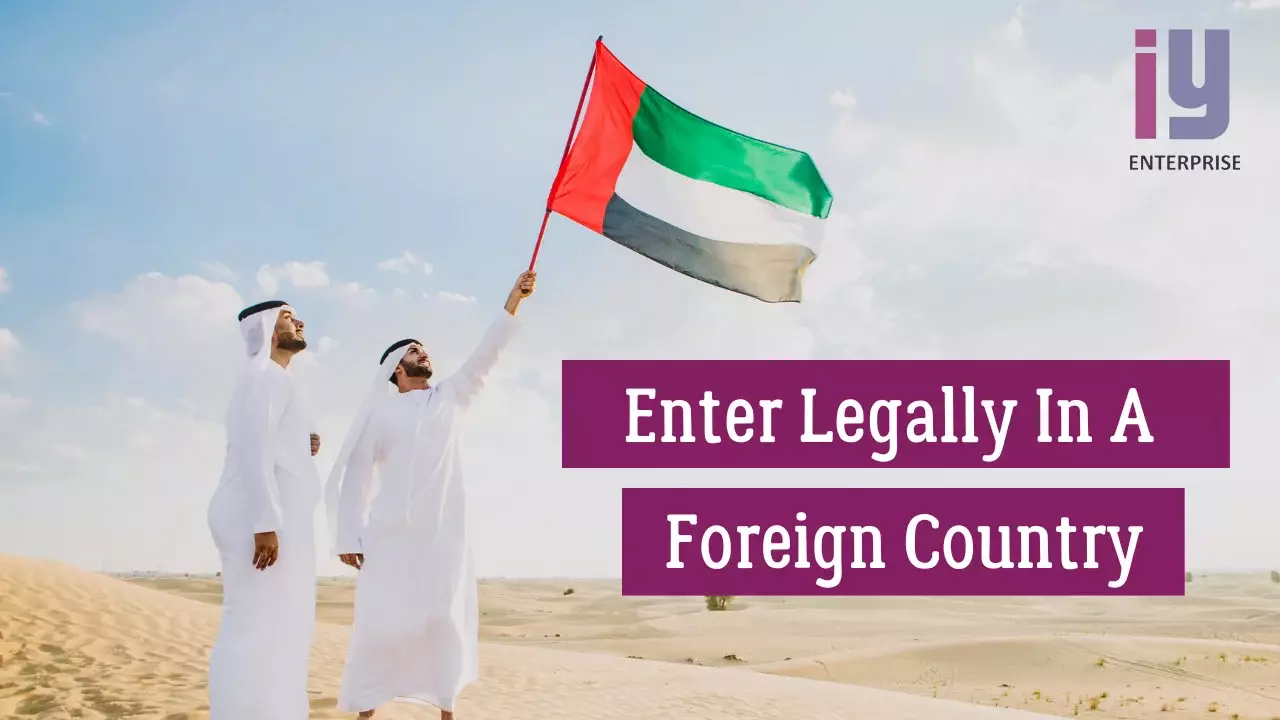 Enter Legally In A Foreign Country Certificate attestation for UAE